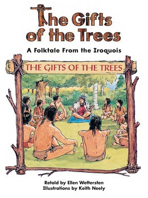 cover image of The Gifts of the Trees: A Folktale From the Iroquois